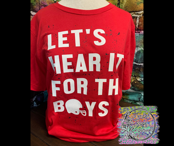 Size Large Let's Hear It For The Boys Tee Ready to Ship/Pick Up