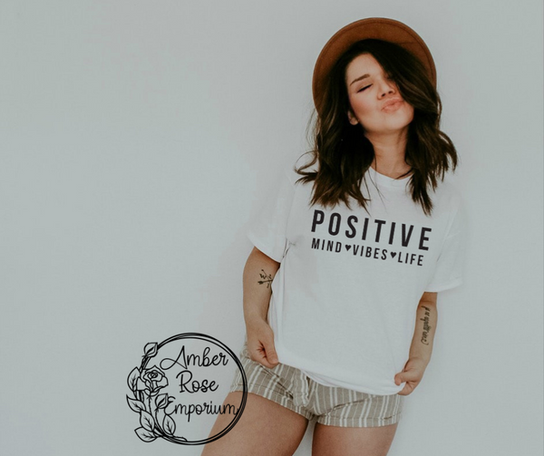 Positive Mind Vibes Life Tee Shirt or Tank Top